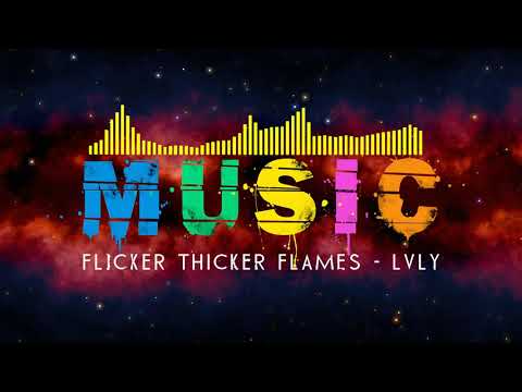 🔴 Pop Music - Flicker Thicker Flames - Lvly # 141