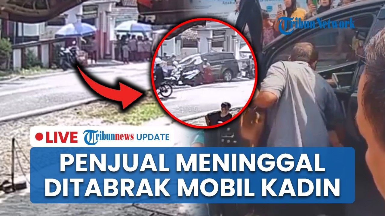 LIVE: Update Laka Maut Mobil Kadin Tabrak Siswa SD hingga Tewas di Pandegalang, Pedagang Meninggal