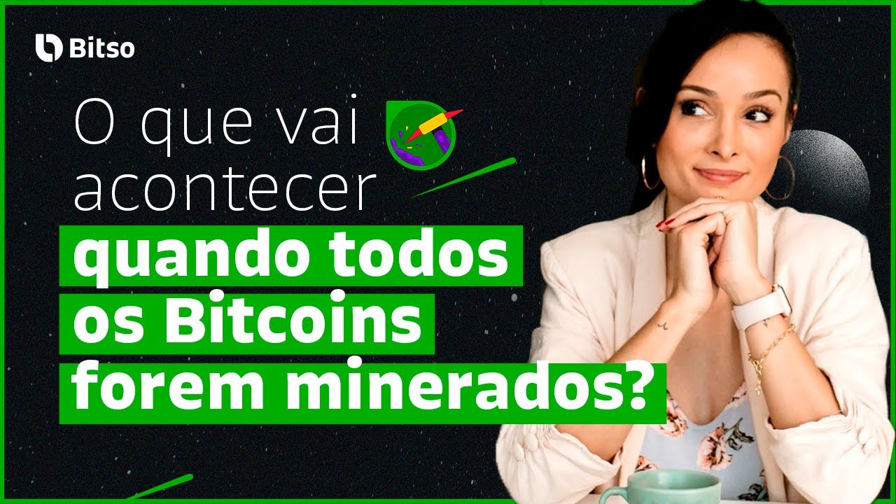 O Que Vai Acontecer Quando Todos Os Bitcoins Forem Minerados?