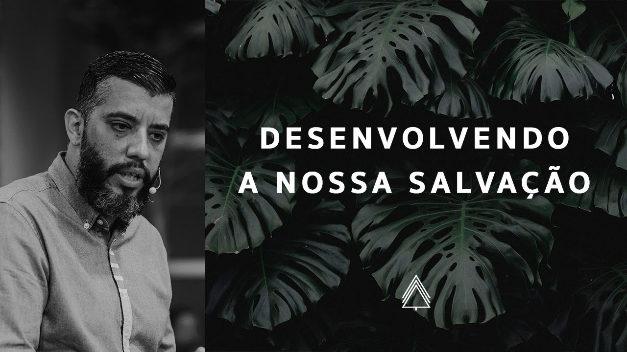 Desenvolvendo a nossa Salvação - Leandro Vieira