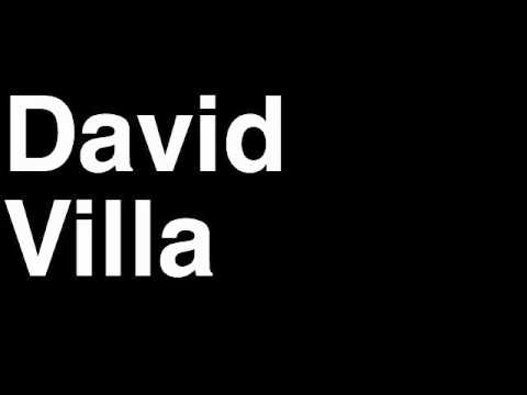 How to Pronounce David Villa FC Barcelona Football Soccer Goal Penalty Kick Yellow Red Card Injury