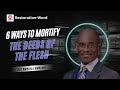 6 Ways To Mortify The Deeds Of The Flesh | Pst Omotola Owolabi 