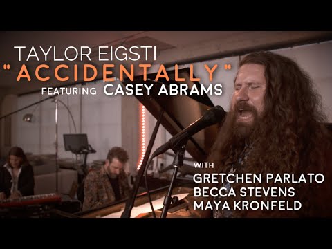 ACCIDENTALLY - Taylor Eigsti featuring Casey Abrams