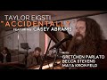ACCIDENTALLY - Taylor Eigsti featuring Casey Abrams