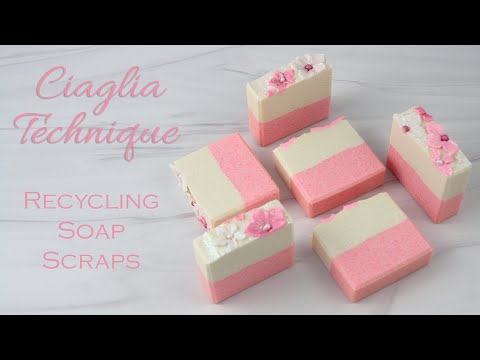 Ciaglia Technique: A Method for Recycling Soap Scraps and Shreds