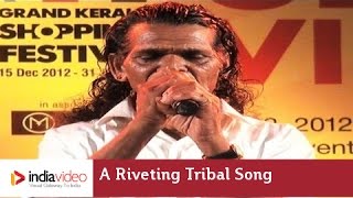 A riveting tribal song by Kelu Mooppan  