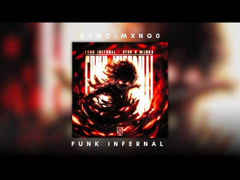 Funk Infernal - DYGO x Mxng0