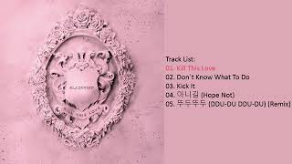 Download lagu [Full album] BLACKPINK - KILL THIS LOVE mp3