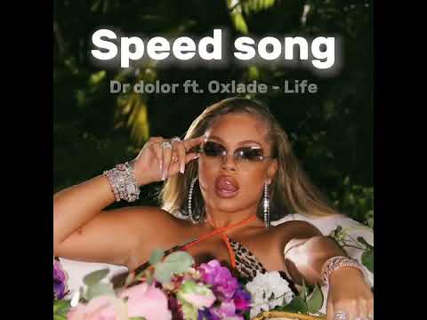 Dr Dolor ft. Oxlade - Life (speed up)