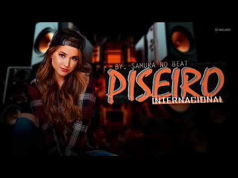 SELEÇÃO PISEIRO INTERNACIONAL | PISEIRO PRA PARDEDÃO | By. Samuka no Beat [ REMIX ] 02