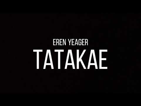 TATAKAE - EREN YEAGER - SHINGEKI NO KYOJIN