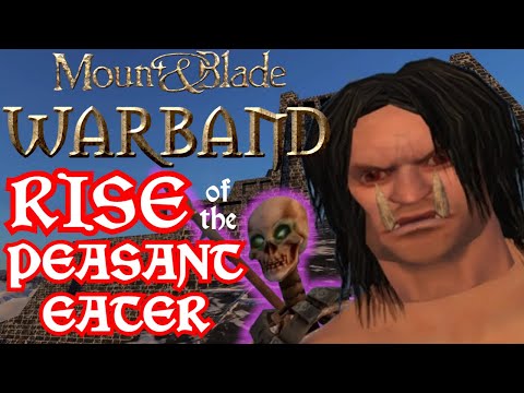 Rise of The Peasant Eater | Mount and Blade: Warband | Warsword Conquest  Warhammer Mod ep1