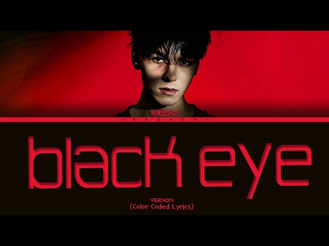VERNON (SEVENTEEN) 'Black Eye' Lyrics