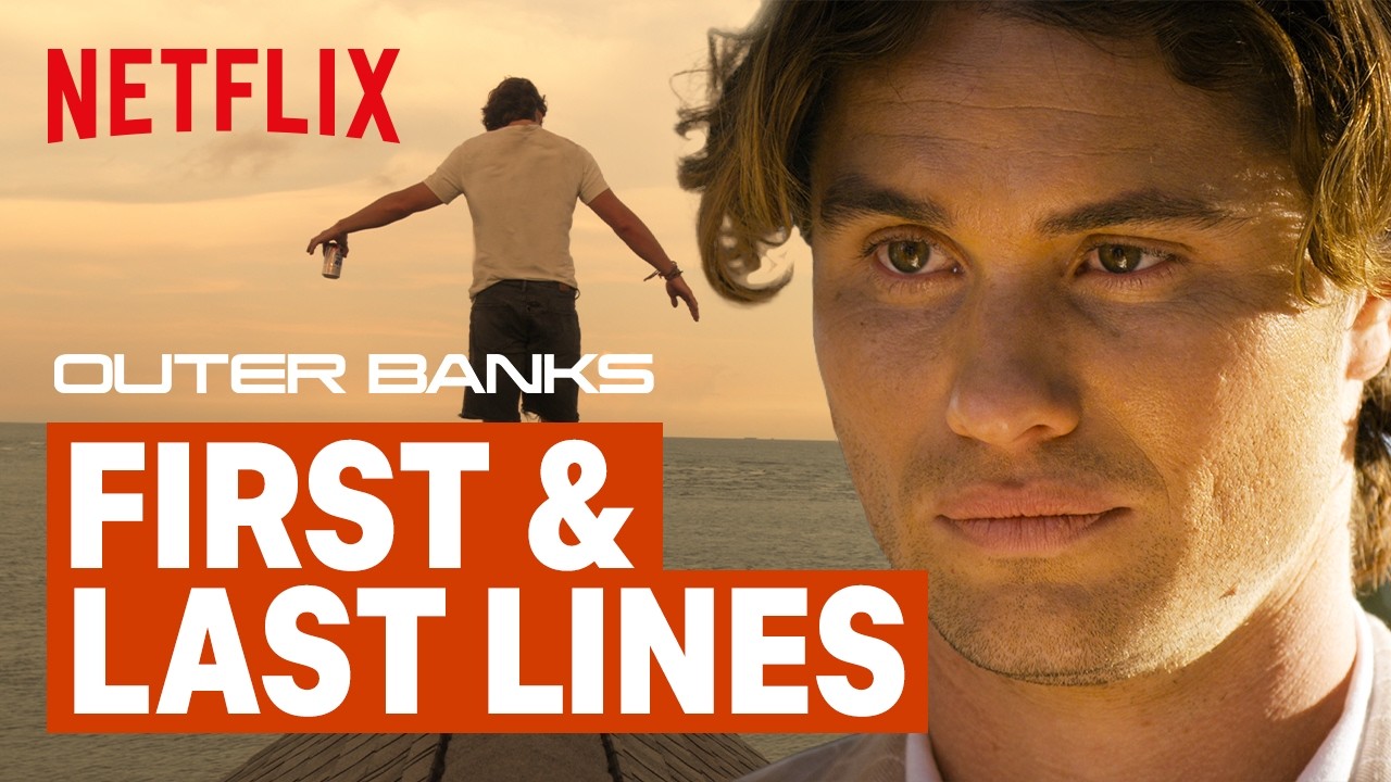 Outer Banks: First and Last Lines | Netflix