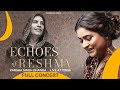 Echoes Of Reshma Varsha Singh Dhanoa Yousaf Salahuddin Sonya Hussyn Live Concert Sufiscore
