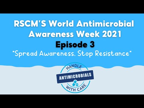 RSCM's World Antimicrobial Awareness Week 2021 - Episode 3