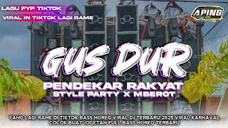 Download lagu DJ GUS DUR | PENDEKAR RAKYAT STYLE PARTY X MBEROTT FULL BASS HOREG COCOK BUAT KARNAVAL 2025 mp3 Download lagu DJ GUS DUR | PENDEKAR RAKYAT STYLE PARTY X MBEROTT FULL BASS HOREG COCOK BUAT KARNAVAL 2025 mp3