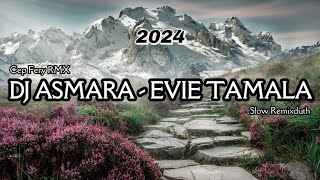 Download lagu DJ Asmara ( Evie Tamala ) Slow Remixduth by CF RMX mp3 Download lagu DJ Asmara ( Evie Tamala ) Slow Remixduth by CF RMX mp3