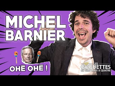 Michel Barnier (ohé ohé) - Les Goguettes (en trio mais à quatre)