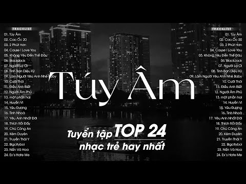 TOP 24 Những Bài Hát Gây Nghiện Đạt Hàng Triệu View | Top Hits Nhạc Trẻ Hay Nhất Cực Chill TikTok
