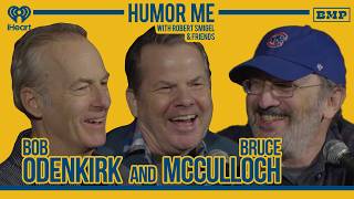 Bob Odenkirk and Bruce McCulloch (Full Episode) | Humor Me with Robert Smigel & Friends
