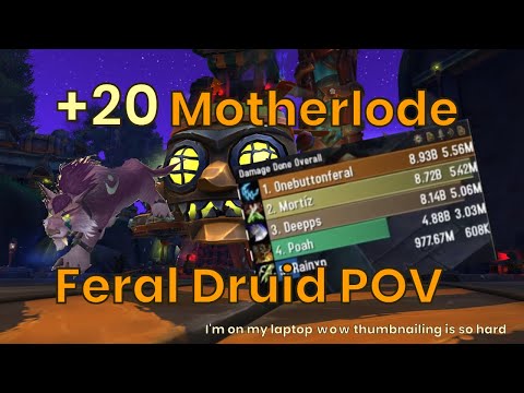 +20 Motherlode - Feral Druid POV - TWW S2
