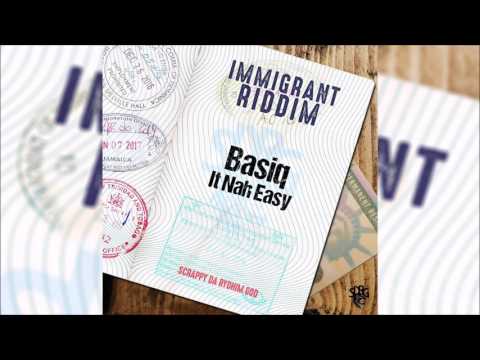 Basiq - It Nah Easy (Immigrant Riddim) Dancehall 2017