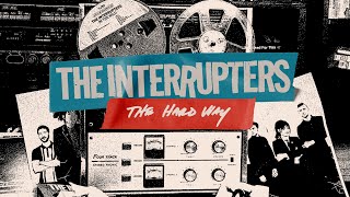 The Interrupters - "The Hard Way" (Lyric Video)