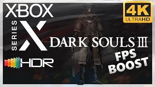 [4K/HDR] Dark Souls 3 / Xbox Series X Gameplay / FPS Boost 60fps !