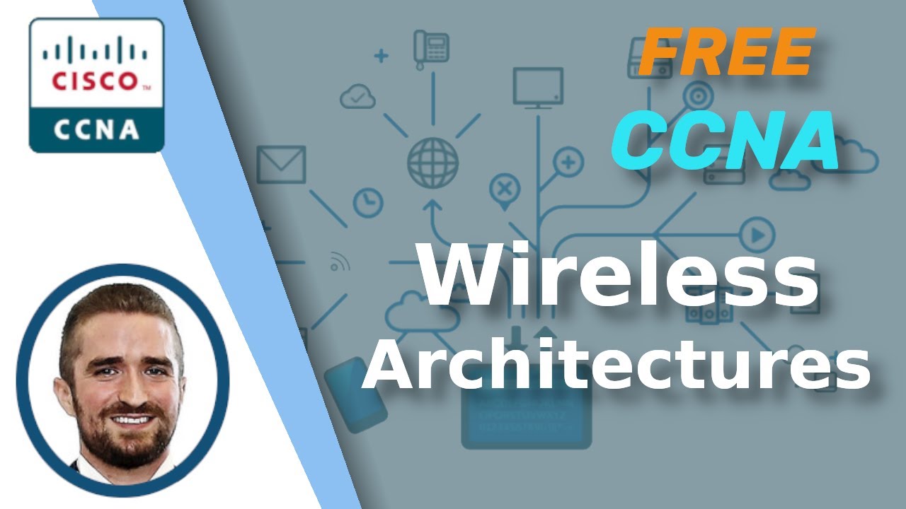 Free CCNA | Wireless Architectures | Day 56 | CCNA 200-301 Complete Course