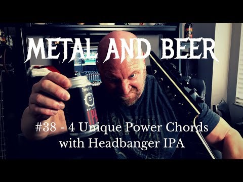 METAL AND BEER 38: Unique Power Chord Variations | Headbanger IPA