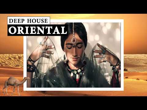 Deep House ( Oriental ) Vibes Mix - 4 - 2021  # Best of Ethnic Deep House #