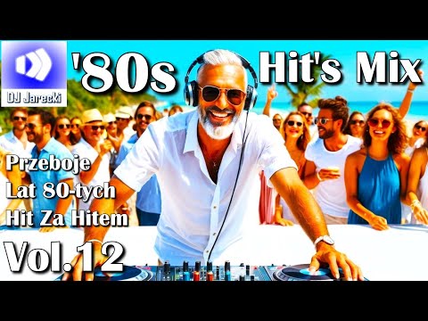 Hit Za Hitem Vol.12 🎵 80s 🎶 Music Mix - Dynamiczne Przeboje Z Lat 80-tych DJ Jarecki 🔊