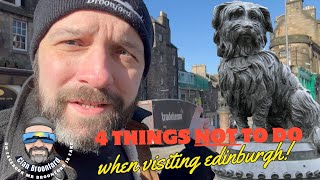 4 things not to do when visiting Edinburgh