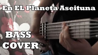 O'funk'illo - En El Planeta Aseituna [Bass cover]