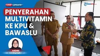 Sukseskan Pemilu, Pemkot Pangkalpinang Serahkan Bantuan Ribuan Tablet Multivitamin ke KPU & Bawaslu