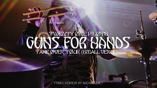 Twenty One Pilots - Guns For Hands (TakeOver Tour Studio Version) [Small Venues]
