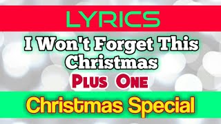 I Won&#39;t Forget This Christmas Lyrics _ Plus One Christmas Special