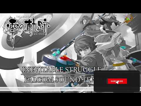 Zero no Kiseki Boss Theme OST - Inevitable Struggle Super Arrange Version [EXTENDED]