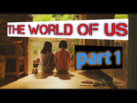 The World Of Us (2016) Trailer