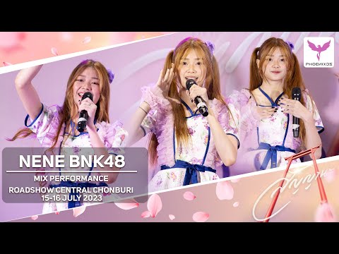 [Nene BNK48] Fancam 2 Days 15-16 July 2023 - MIX Performance   - BNK48 Roadshow Central Chonburi