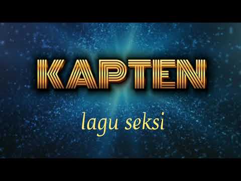 Video lirik - Lagu seksi - KAPTEN band