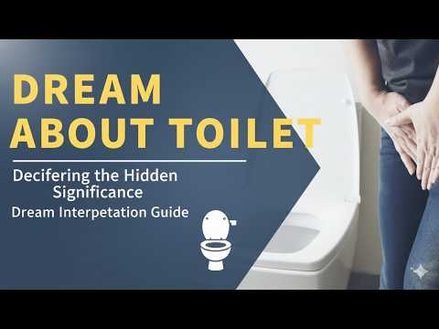 Toilet Dream Meaning EXPLAINED (Urine, Clean, Dirty, Clogged) | Dream Interpretation Psychology