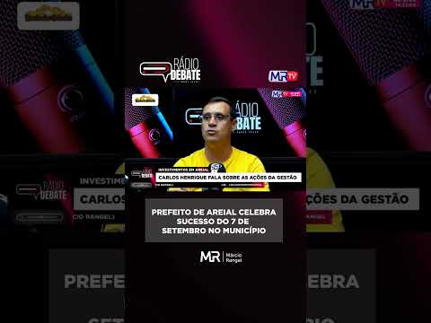 PREFEITO DE AREIAL CELEBRA SUCESSO DO 7 DE SETEMBRO NO MUNICÍPIO #mrtv #noticias