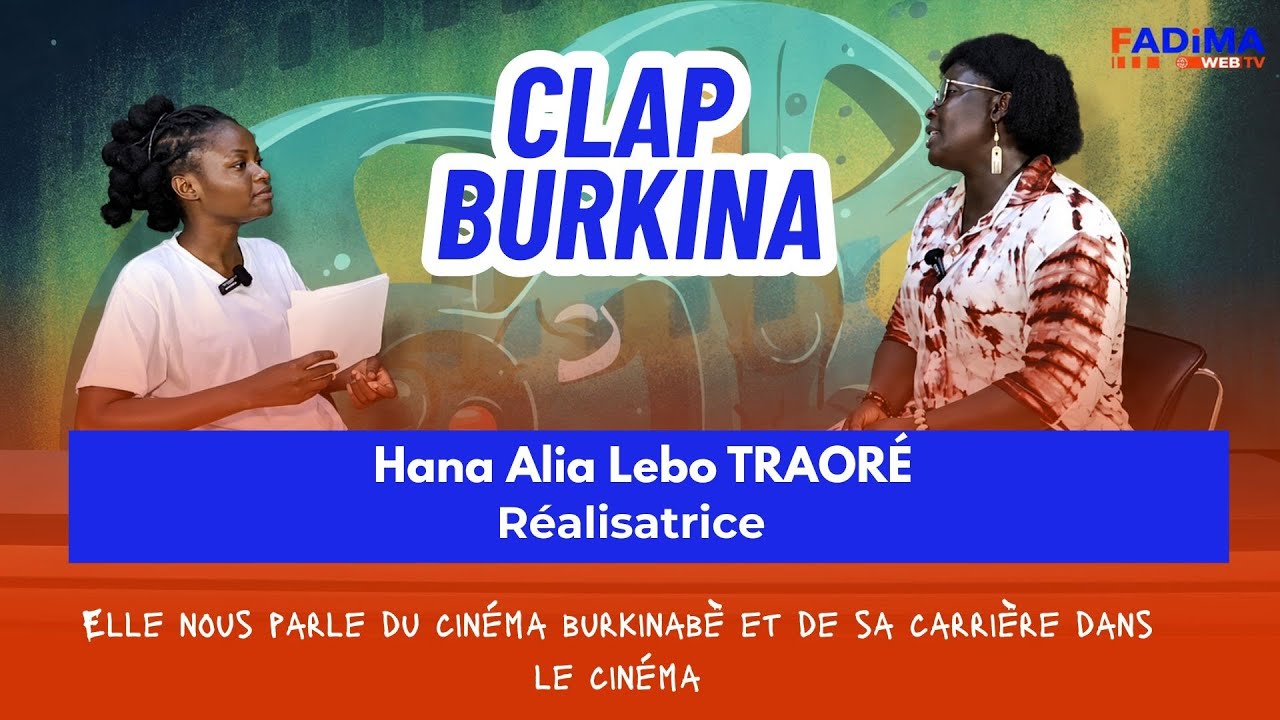 Hana Alia Lebo TRAORÉ est l'invité de ce nouveau numéro de CLAP BURKINA avec Cécile SAWADOGO.
