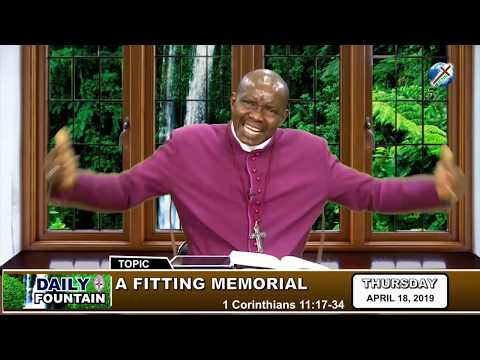 DAILY FOUNTAIN OF APRIL 18, 2019 - RT. REV'D GODFREY EKPENISI