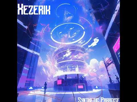 Xezerik - Synthetic Paradise || Bass Beat, Hip-Hop, Electronic, Atmospheric