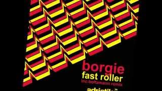 Borgie - Fast Roller (Boltzmann Remix)