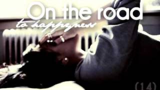 On The Road to h a p p i n e s s . . ♡ [14.]