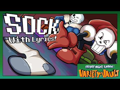 Sock With Lyrics! | FNF: Variety Vault (Undertale)